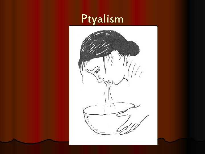 Ptyalism 