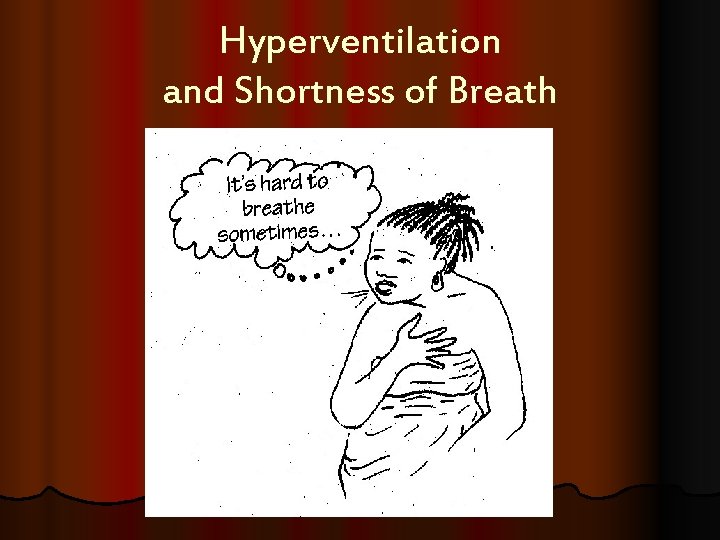 Hyperventilation and Shortness of Breath 