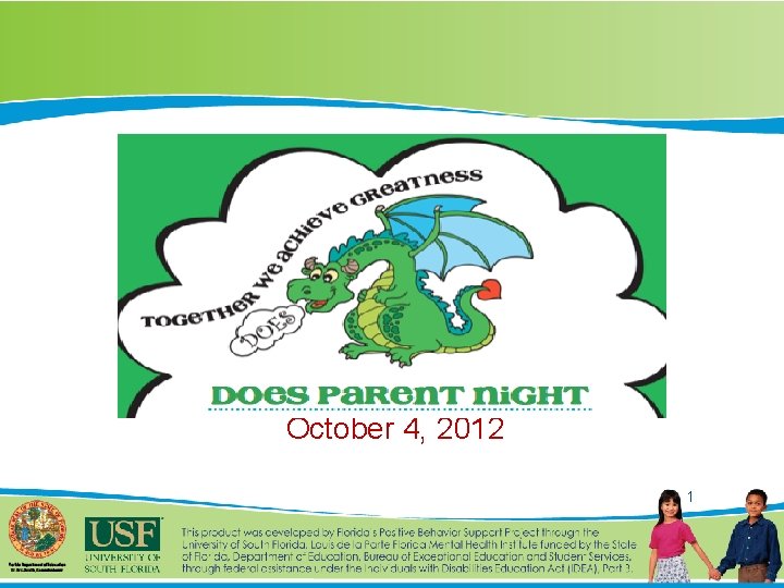 Positive Behavior Support for Families and Community Members October 4, 2012 1 
