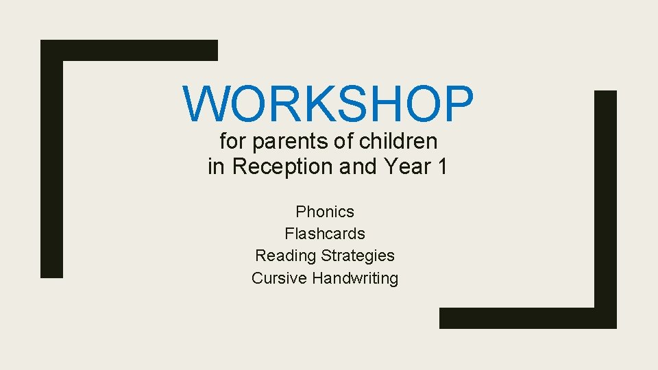 WORKSHOP for parents of children in Reception and Year 1 Phonics Flashcards Reading Strategies