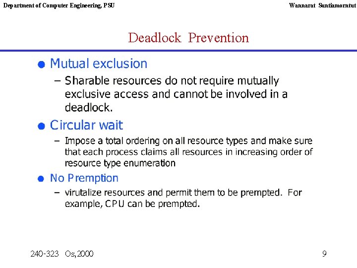 Department of Computer Engineering, PSU Wannarat Suntiamorntut Deadlock Prevention 240 -323 Os, 2000 9