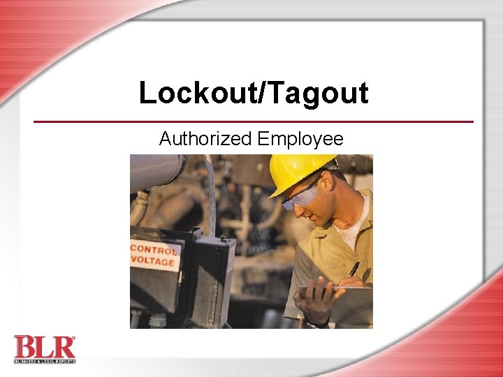 Lockout/Tagout Authorized Employee 