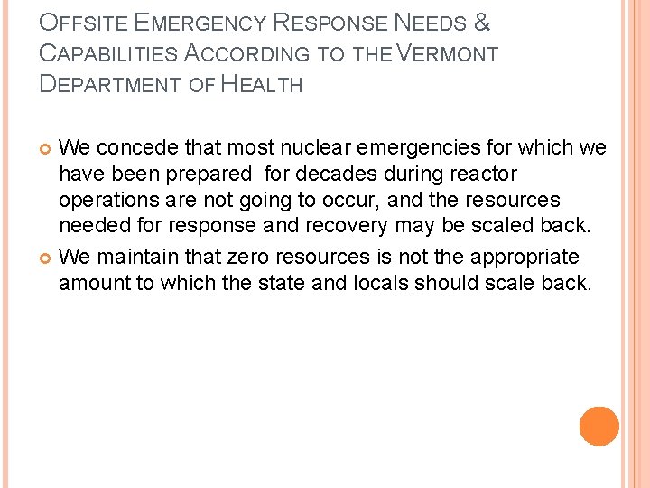 OFFSITE EMERGENCY RESPONSE NEEDS & CAPABILITIES ACCORDING TO THE VERMONT DEPARTMENT OF HEALTH We
