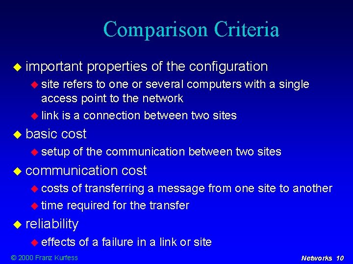 Comparison Criteria important properties of the configuration site refers to one or several computers