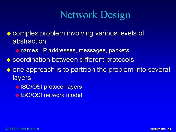 Network Design complex problem involving various levels of abstraction names, IP addresses, messages, packets