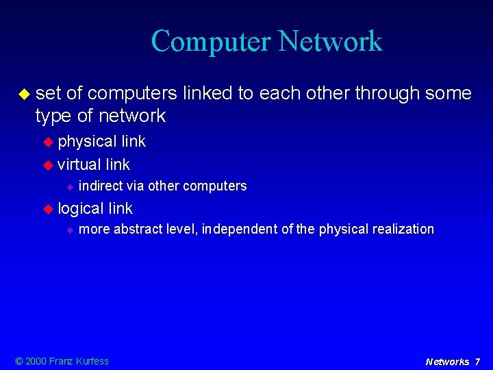 Computer Network set of computers linked to each other through some type of network