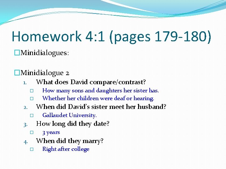 Homework 4: 1 (pages 179 -180) �Minidialogues: �Minidialogue 2 What does David compare/contrast? 1.