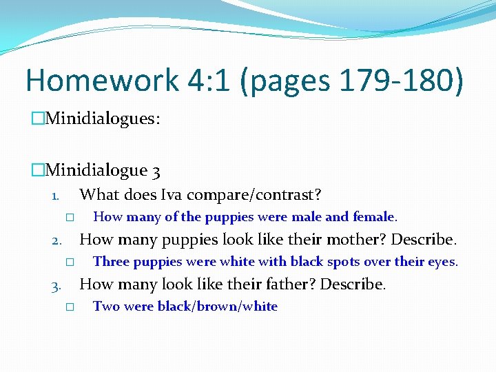 Homework 4: 1 (pages 179 -180) �Minidialogues: �Minidialogue 3 1. What does Iva compare/contrast?