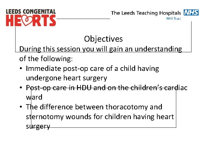 Objectives During this session you will gain an understanding of the following: • Immediate