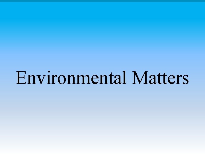 Environmental Matters 