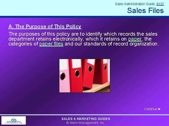 Sales Administration Guide, 8127 Sales Files A. The Purpose of This Policy The purposes