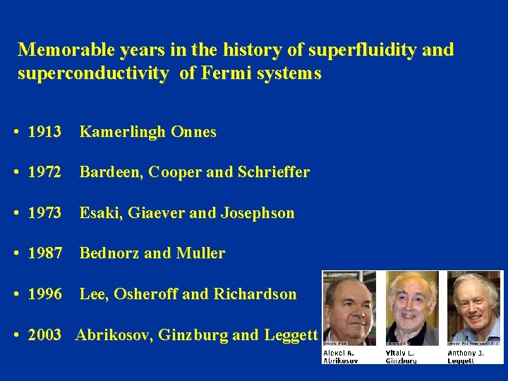 Memorable years in the history of superfluidity and superconductivity of Fermi systems • 1913