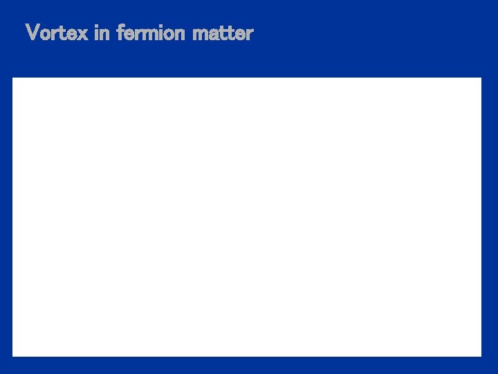 Vortex in fermion matter 