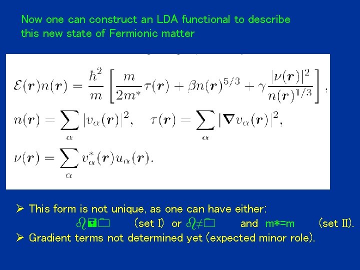 Now one can construct an LDA functional to describe this new state of Fermionic