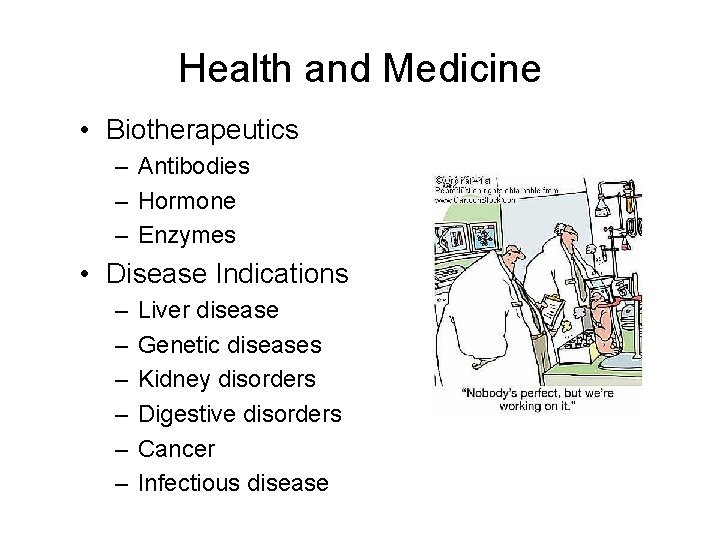 Health and Medicine • Biotherapeutics – Antibodies – Hormone – Enzymes • Disease Indications