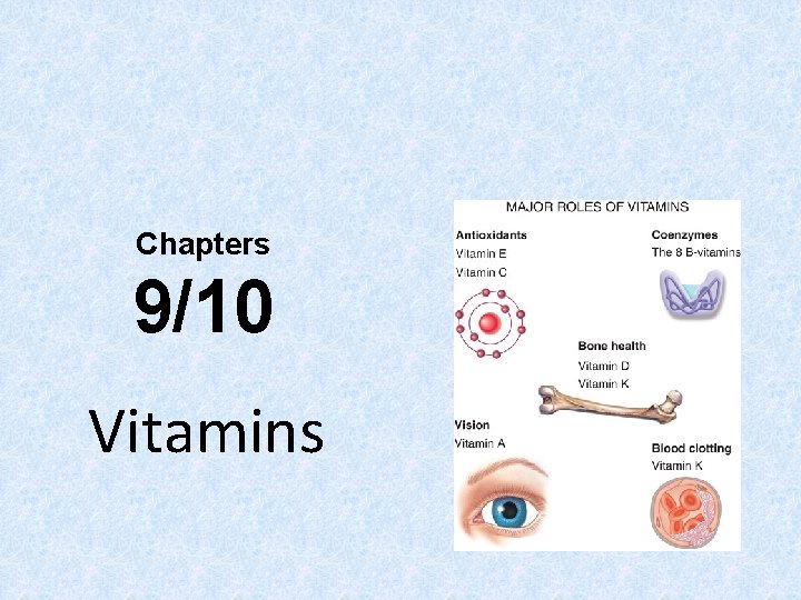 Chapters 9/10 Vitamins 