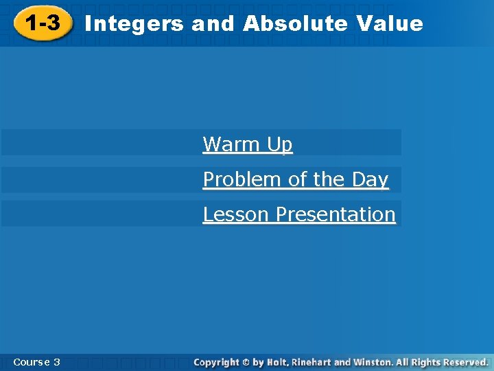 1 -3 Integers and Absolute Value Warm Up Problem of the Day Lesson Presentation