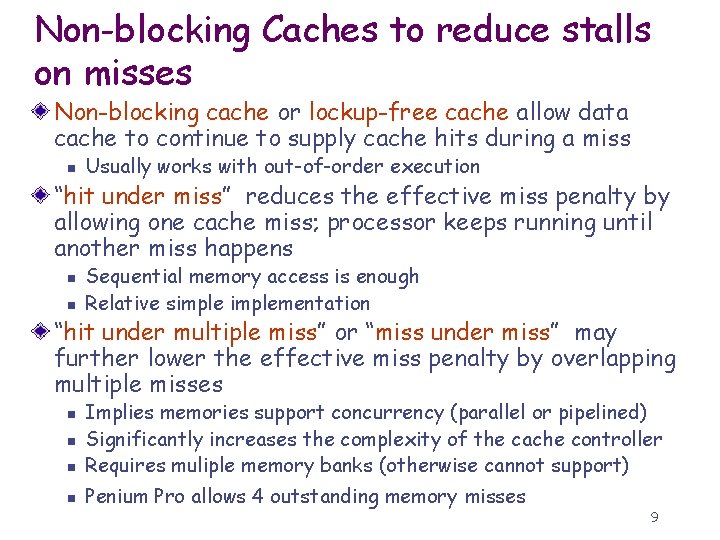 Non-blocking Caches to reduce stalls on misses Non-blocking cache or lockup-free cache allow data