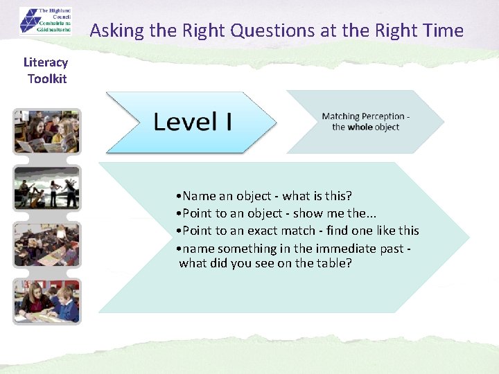 Asking the Right Questions at the Right Time Literacy Toolkit • Name an object