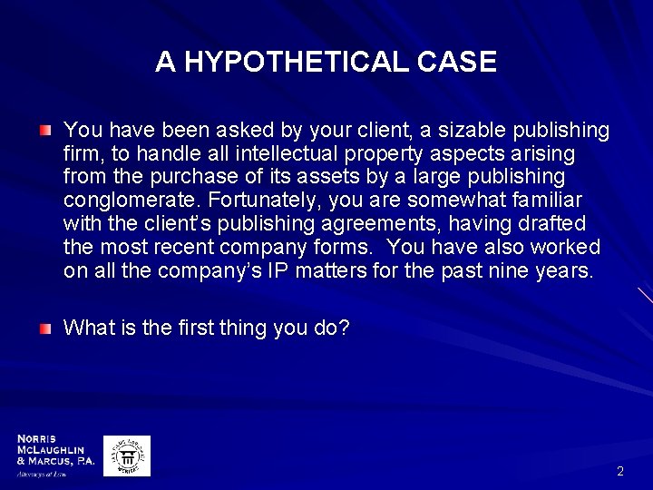 A HYPOTHETICAL CASE You have been asked by your client, a sizable publishing firm,