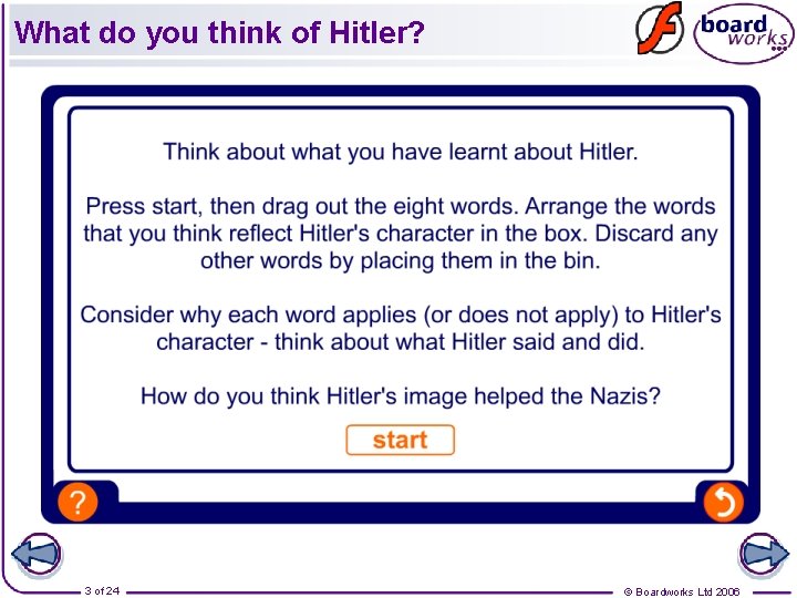 What do you think of Hitler? 3 of 24 © Boardworks Ltd 2006 