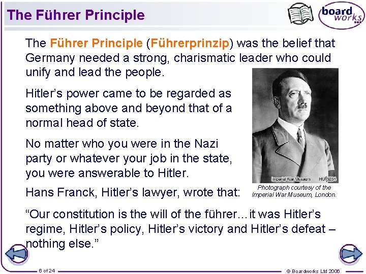 The Führer Principle (Führerprinzip) was the belief that Germany needed a strong, charismatic leader