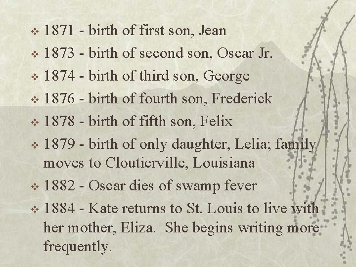 1871 - birth of first son, Jean v 1873 - birth of second son,