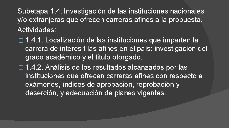 Subetapa 1. 4. Investigación de las instituciones nacionales y/o extranjeras que ofrecen carreras afines