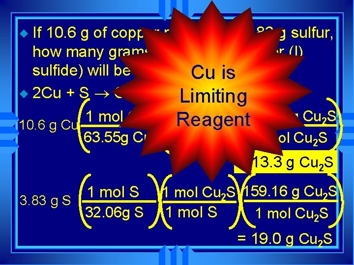 If 10. 6 g of copper reacts with 3. 83 g sulfur, how many