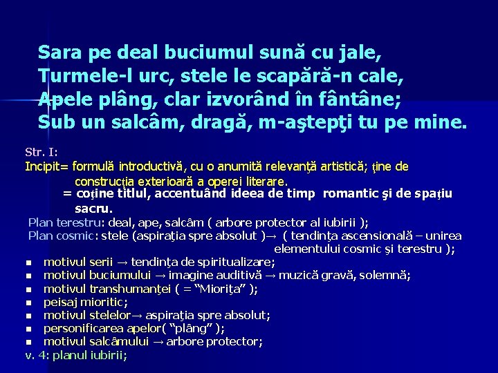 Sara pe deal buciumul sună cu jale, Turmele-l urc, stele le scapără-n cale, Apele