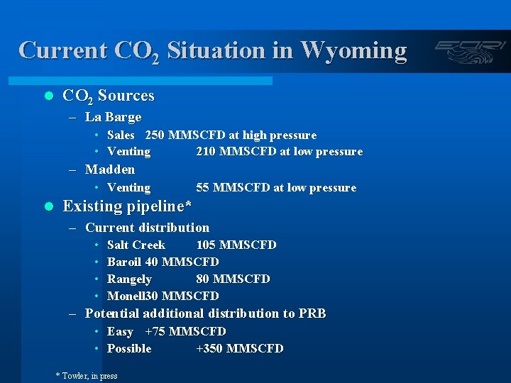 Current CO 2 Situation in Wyoming l CO 2 Sources – La Barge •