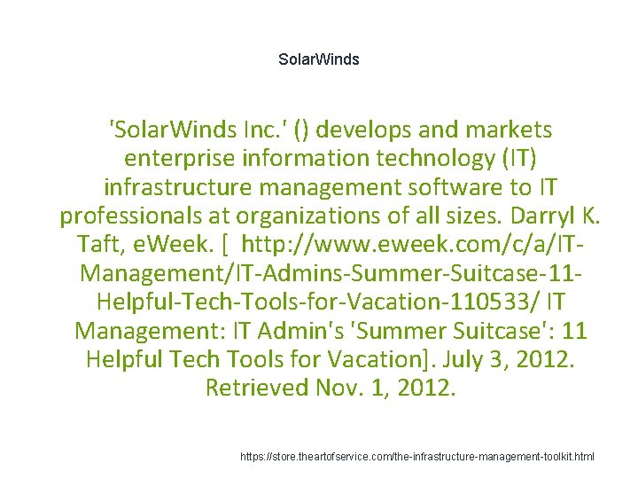 Solar. Winds 'Solar. Winds Inc. ' () develops and markets enterprise information technology (IT)