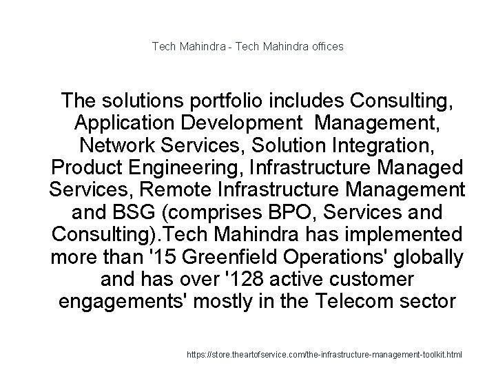 Tech Mahindra - Tech Mahindra offices 1 The solutions portfolio includes Consulting, Application Development