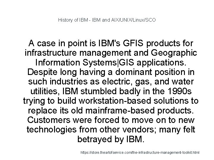History of IBM - IBM and AIX/UNIX/Linux/SCO 1 A case in point is IBM's