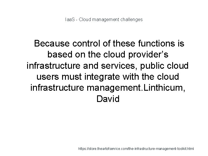 Iaa. S - Cloud management challenges 1 Because control of these functions is based
