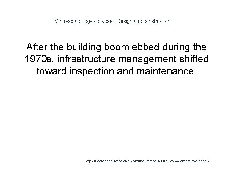 Minnesota bridge collapse - Design and construction 1 After the building boom ebbed during