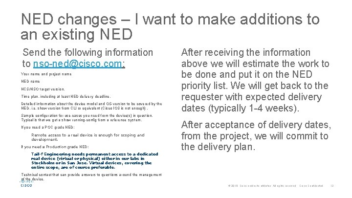 NED changes – I want to make additions to an existing NED Send the NED changes – I want to make additions to an existing NED Send the