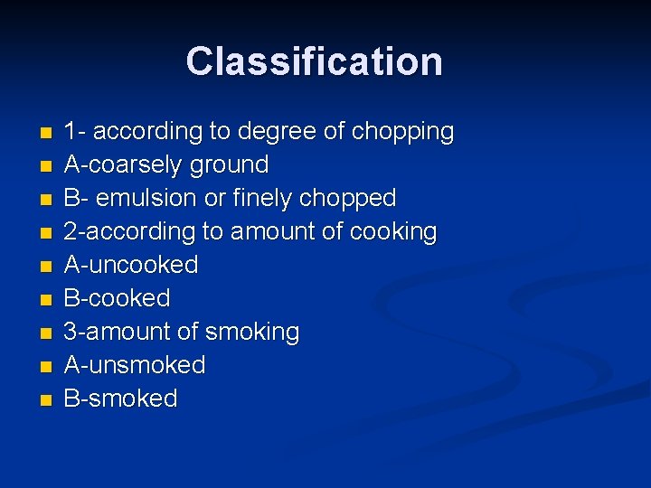 Classification n n n n 1 - according to degree of chopping A-coarsely ground