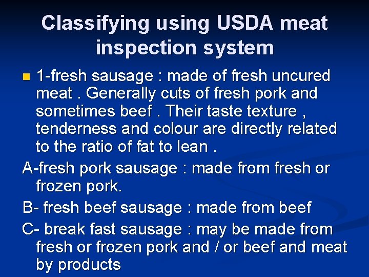 Classifying using USDA meat inspection system 1 -fresh sausage : made of fresh uncured