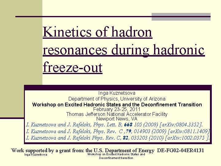 Kinetics of hadron resonances during hadronic freeze-out Inga Kuznetsova Department of Physics, University of