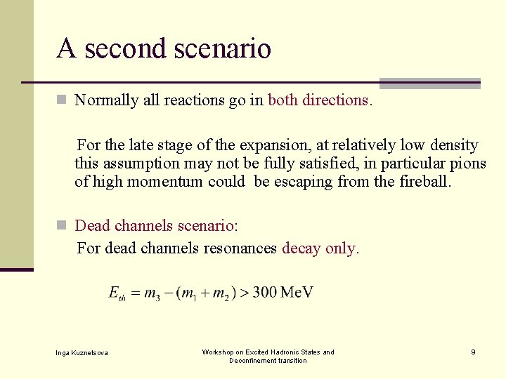 A second scenario n Normally all reactions go in both directions. For the late