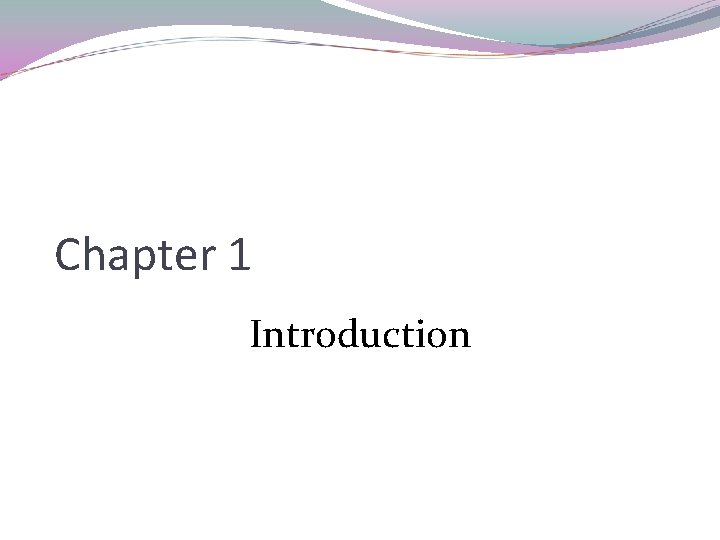 Chapter 1 Introduction 