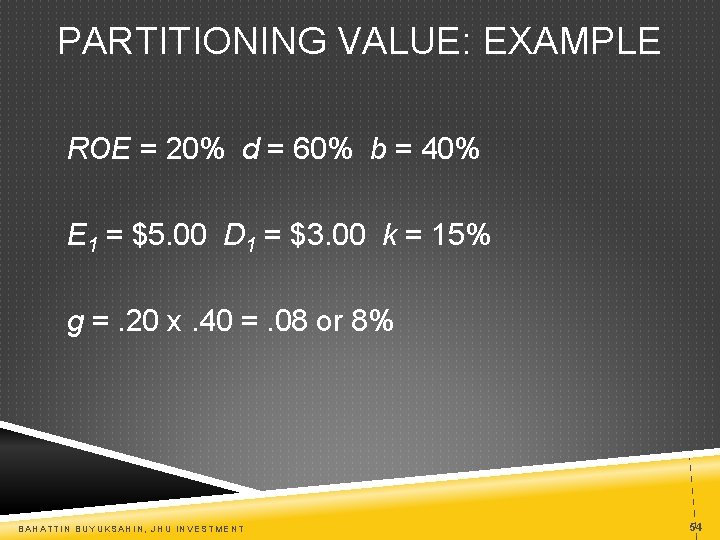 PARTITIONING VALUE: EXAMPLE ROE = 20% d = 60% b = 40% E 1