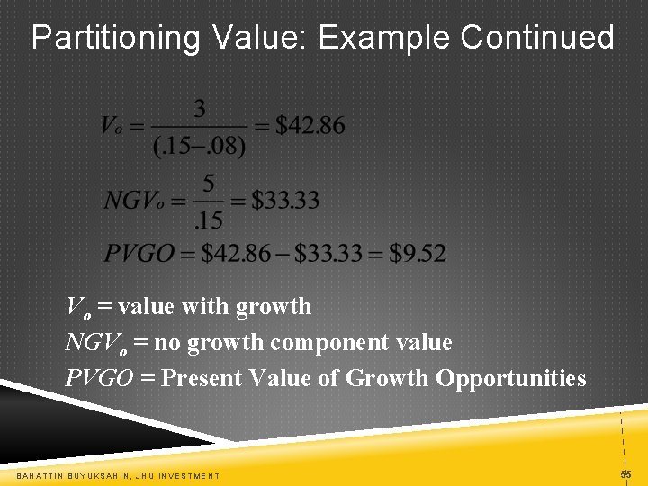 Partitioning Value: Example Continued Vo = value with growth NGVo = no growth component