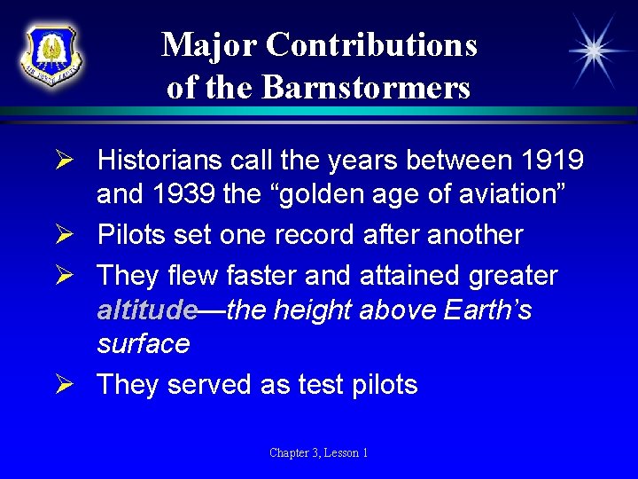 Major Contributions of the Barnstormers Ø Historians call the years between 1919 and 1939