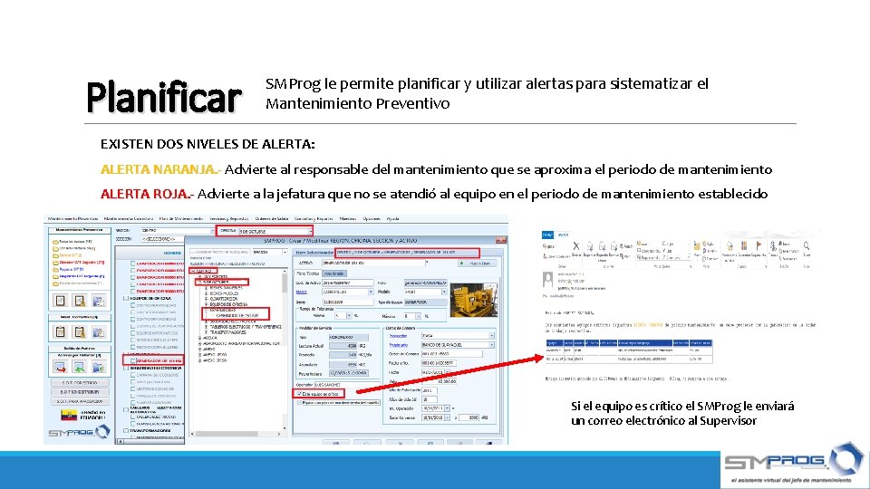 Planificar SMProg le permite planificar y utilizar alertas para sistematizar el Mantenimiento Preventivo EXISTEN