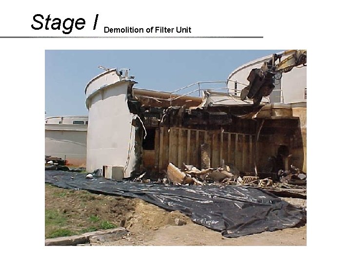 Stage I Demolition of Filter Unit 