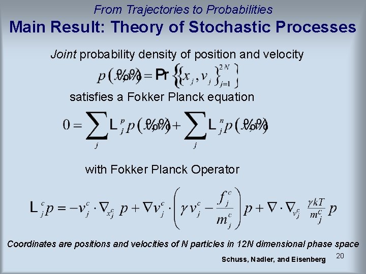 From Trajectories to Probabilities Main Result: Theory of Stochastic Processes Joint probability density of From Trajectories to Probabilities Main Result: Theory of Stochastic Processes Joint probability density of