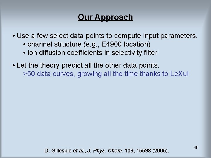 Our Approach • Use a few select data points to compute input parameters. • Our Approach • Use a few select data points to compute input parameters. •