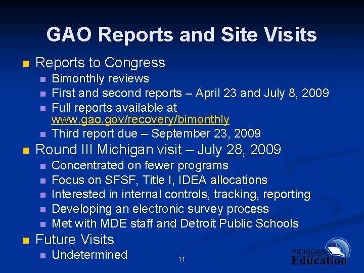 GAO Reports and Site Visits n Reports to Congress n n n Round III